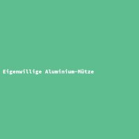 Eigenwillige Aluminium-M&uuml;tze