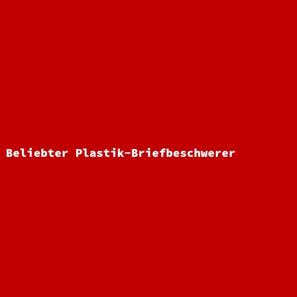 Beliebter Plastik-Briefbeschwerer