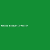K&uuml;hnes Baumwolle-Messer