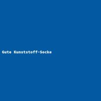 Gute Kunststoff-Socke