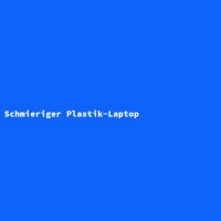 Schmieriger Plastik-Laptop