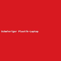 Schmieriger Plastik-Laptop