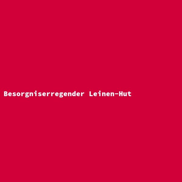 Besorgniserregender Leinen-Hut