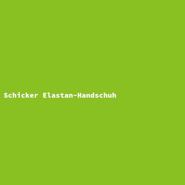 Schicker Elastan-Handschuh