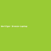Wertiger Bronze-Laptop